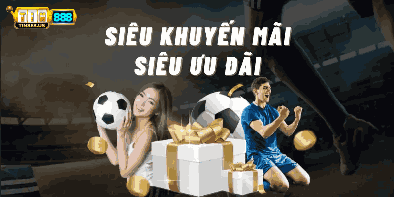 Khuyến mãi hấp dẫn dành cho thành viên mới tham gia vào Tin88
