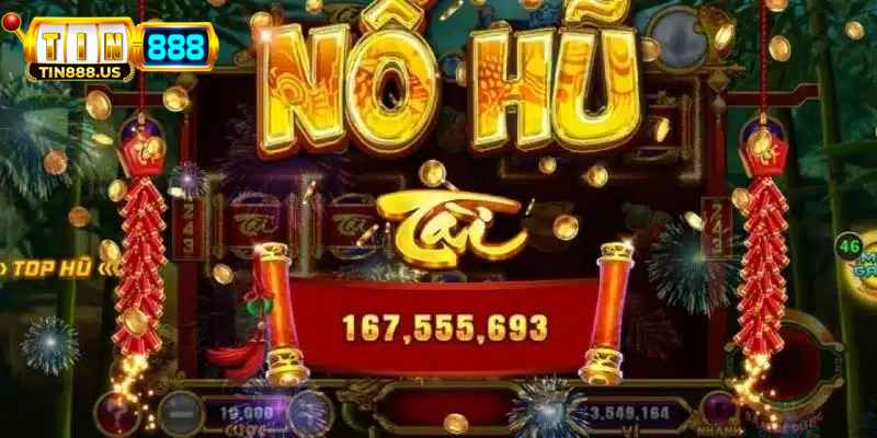 Nổ hũ trực tuyến - Thú vị trong từng phút giây
