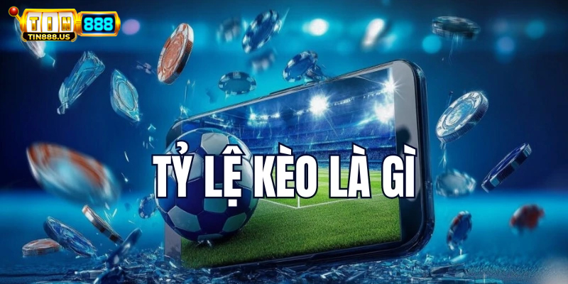 Tìm hiểu chi tiết về tỷ lệ kèo trực tuyến tại TIN88